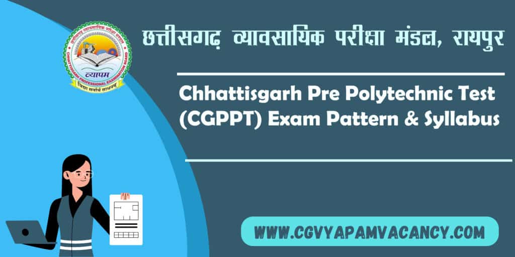 CGPPT Exam Pattern and Syllabus 2023 in Hindi